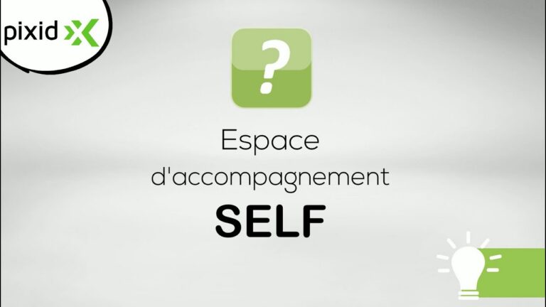 PIXID / Espace d'accompagnement SELF : présentation